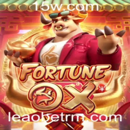 Descubra o Empolgante Mundo do Jogo FortuneOx com Leaobet